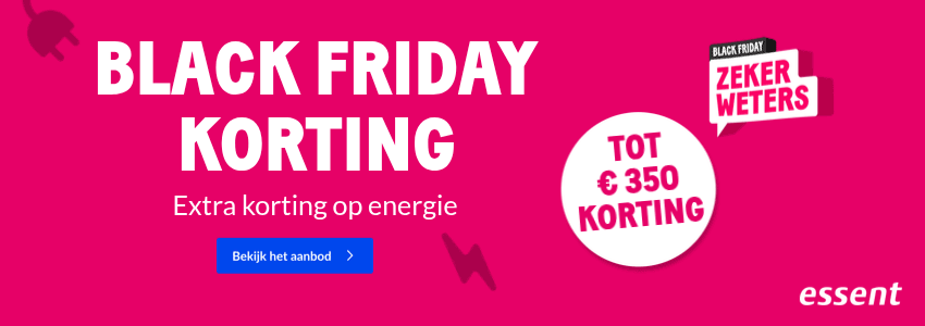 Black Friday bij Essent - ook tot €350 korting